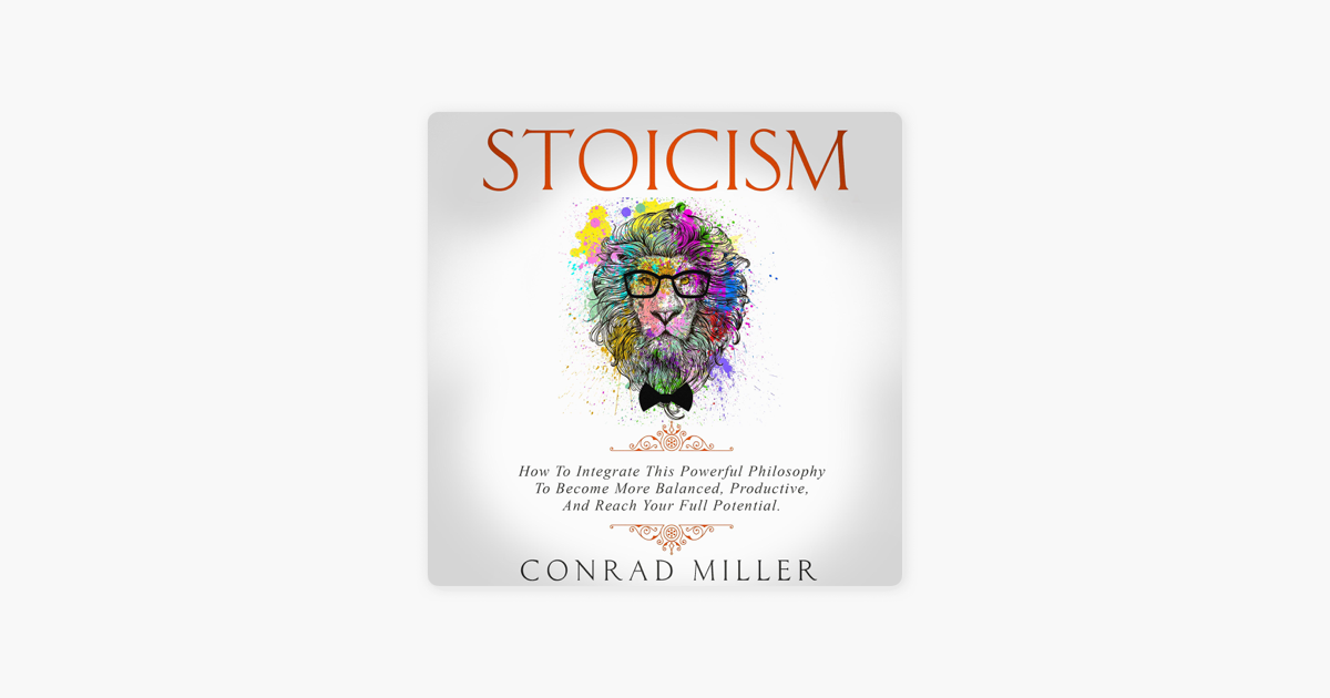 ‎Stoicism: How To Integrate This Powerful Philosophy To Become More ...