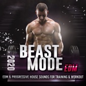 Beast Mode EDM 2020 - Edm & Progressive House Sounds For Training & Workout artwork