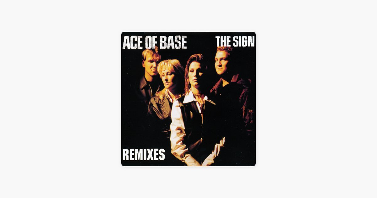 The Sign (Long Version) by Ace of Base — Song on Apple Music