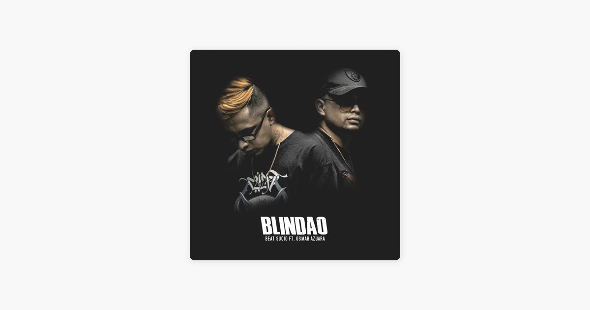 Blindao - song and lyrics by Beat sucio, Osmar Azuara