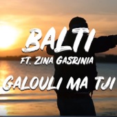 Galouli Ma Tji (feat. Zina Gasrinia) artwork