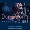 Crystal Thomas - I'm A Fool For You Baby