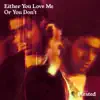 Plested - Either You Love Me or You Don't