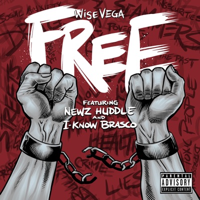 Free (feat. Newz Huddle, I-Know Brasco & Notiq) - Single