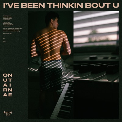 I've Been Thinkin' Bout U (Quarantine) - Single