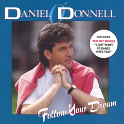 Follow Your Dream - Daniel O'donnell