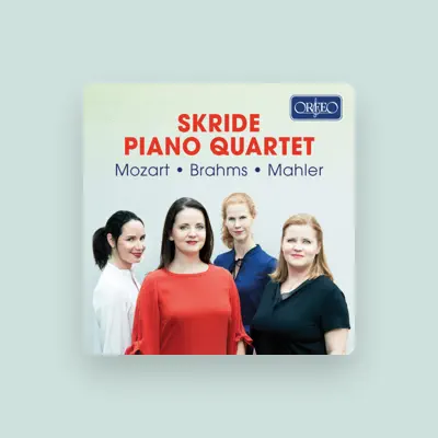 收听 Skride Piano Quartet、观看音乐视频、阅读小传、查看巡演日期等 ！