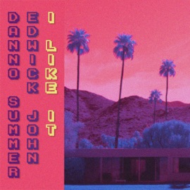 I Like It Danno Summer & Edwick John