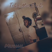 Take Me Back - Single - Mikhail