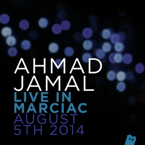 Ahmad Jamal Live In Marciac, August 5th 2014 (Live)
