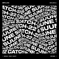 Break Your Heart / Dreams - Single - SUUNE