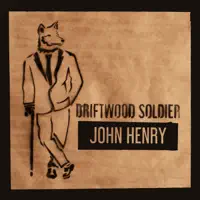 John Henry — Driftwood Soldier