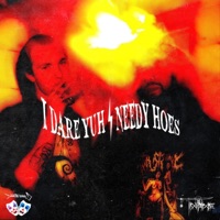 I Dare Yuh // Needy Hoes - Single - Dannythedemon