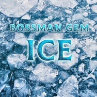 Ice - Single - BOSSMANGEM
