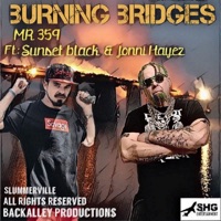 Burning Bridges (feat. Sunset Black & Jonni Hayez) - Single - Mr 359