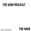 The Mud Bravaz - End of the World