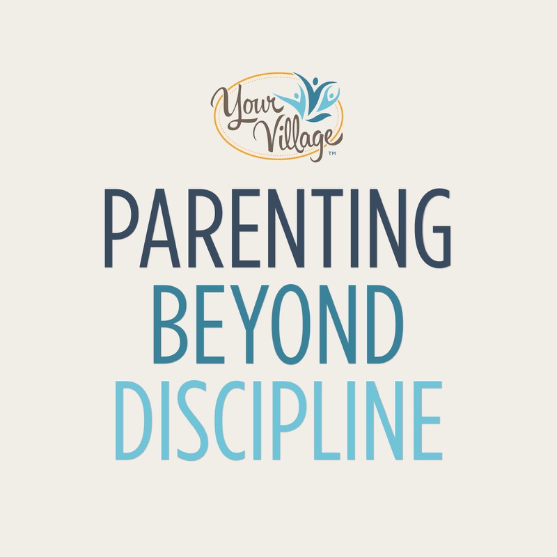 Parenting Beyond Discipline