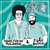 Canto da Praya - Hamilton de Holanda e João Bosco (Ao Vivo)