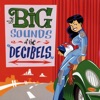 The Big Sounds of the Decibels, 2001