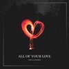 All of Your Love - Single