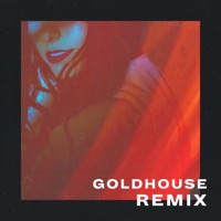 Don't Make Me (GOLDHOUSE Remix) - Single - GOLDHOUSE & Lyrah