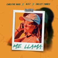 Me Llama (feat. Carlitos Nasi & Alez) - Single - Chezzy Torres