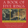 A Book of Five Rings (Abridged) - Miyamoto Musashi