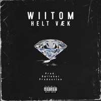 Helt Væk - Single - Wiitom