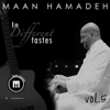 In Different Tastes, Vol. 5 - Maan Hamadeh