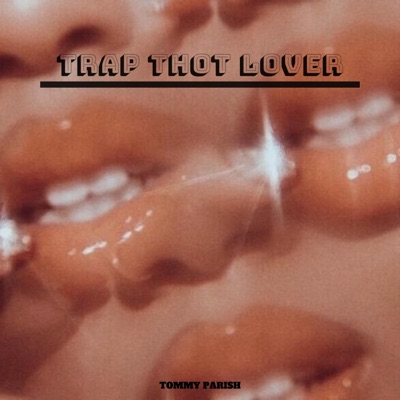 Trap Thot Lover - Single