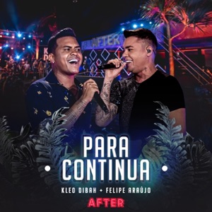 Para Continua (Ao Vivo) [feat. Felipe Araújo] - Single