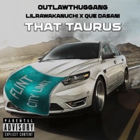 That Taurus - Single - LilRawAkANuchi & Que Dasani