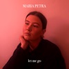 let me go by Maria Petra iTunes Track 1