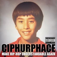 Make Hip-Hop Understandable Again - EP - Ciphurphace
