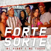 Forte pra da Sorte - Single - Mc Tokão & MC Vinny