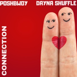 Connection (feat. Dayna Shuffle) Poshbwoy