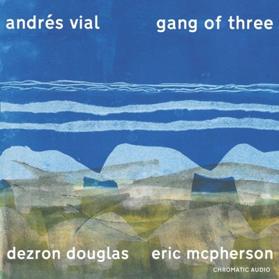 Gang of Three (feat. Dezron Douglas & Eric McPherson)
