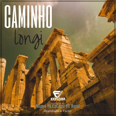 Caminho Longi (feat. EzCapz & Roni) - Single