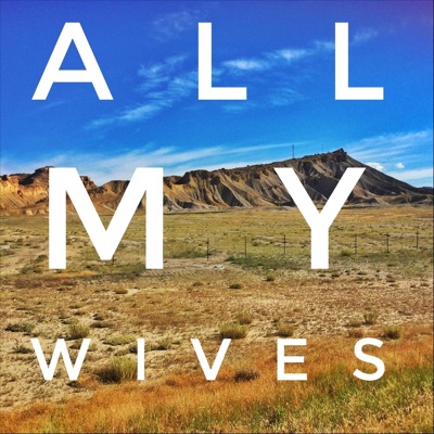 All My Wives - Single