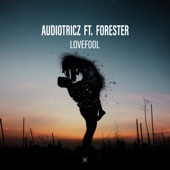 Audiotricz - Lovefool (feat. Forester)