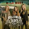 Runaway June - Wild West