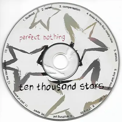 Perfect Nothing의 Ten Thousand Stars을(를) 감상해 보세요.