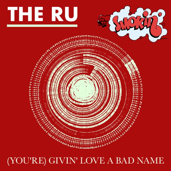 (You're) Givin' Love a Bad Name