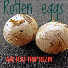 Rotten Eggs (feat. Trip Rezin) Ajc