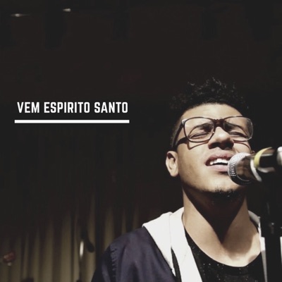 Vem Espirito Santo - Single