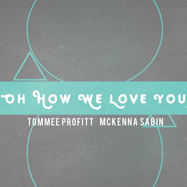Oh How We Love You - Single de McKenna Sabin no Apple Music