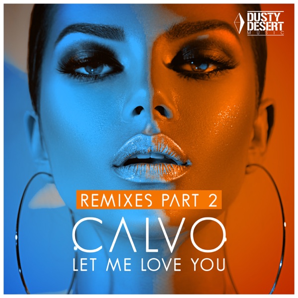 Let Me Love You (Remixes, Pt. 2) - EP