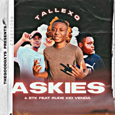 Askies (feat. Etk & Rude Kid Venda) - Single