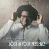 Lost In Your Presence