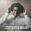 Lost In Your Presence